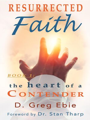 cover image of Resurrected Faith the Heart of a Contender